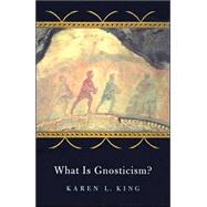 What Is Gnosticism? by King, Karen L., 9780674017627