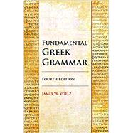 Fundamental Greek Grammar,Voelz, James W.,9780758647627