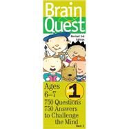 Brain Quest: Grade 1; 750 Questions, 750 Answers to Challenge the Mind by Feder, Chris Welles, 9780761137627