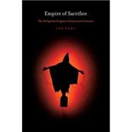 Empire of Sacrifice by Pahl, Jon, 9780814767627
