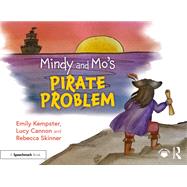 Mindy and Mo's Pirate Problem by Emily Kempster; Lucy Cannon; Rebecca Skinner, 9781040147627