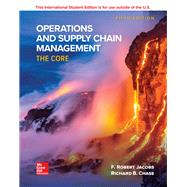 ISE Operations and Supply Chain Management: The Core by F. Robert Jacobs, 9781260547627