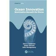 Ocean Innovation: Biomimetics Beneath the Waves by Anderson; Iain A., 9781439837627