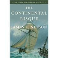 The Continental Risque by Nelson, James L., 9781493057627