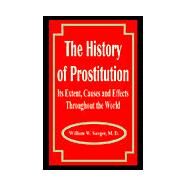 The History of Prostitution by Sanger, William W., 9781589637627