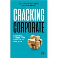 Cracking Corporate Building a career that you can be proud of by Butler-Adam, Matthew; Ameer, Yusuf, 9781911687627