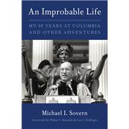 An Improbable Life by Sovern, Michael I.; Mondale, Walter F.; Bollinger, Lee C., 9780231167628
