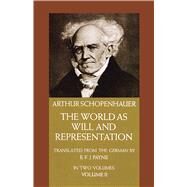 The World as Will and Representation, Vol. 2 by Schopenhauer, Arthur, 9780486217628