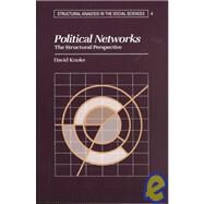 Political Networks: The Structural Perspective by David Knoke, 9780521477628
