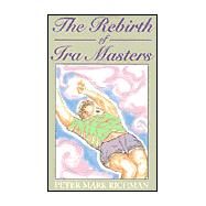The Rebirth of Ira Masters by RICHMAN PETER  MARK, 9780738837628