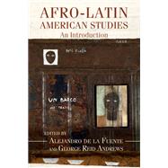 Afro-latin American Studies by De LA Fuente, Alejandro; Andrews, George Reid, 9781107177628