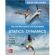 Vector Mechanics for Engineers: Statics and Dynamics, 2024 Release by Ferdinand Beer, 9781264117628