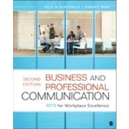 Business and Professional Communication : KEYS for Workplace Excellence by Kelly M. Quintanilla, 9781452217628