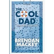 The Cool Dad by Mackey, Brendan, 9781500417628