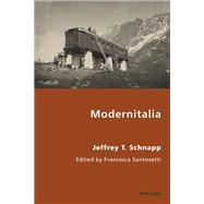 Modernitalia by Schnapp, Jeffrey T.; Santovetti, Francesca, 9783034307628