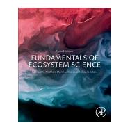 Fundamentals of Ecosystem Science by Weathers, Kathleen C.; Strayer, David L.; Likens, Gene E., 9780128127629
