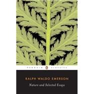 Nature and Selected Essays by Emerson, Ralph Waldo, 9780142437629