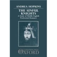 The Sinful Knights A Study of Middle English Penitential Romance by Hopkins, Andrea, 9780198117629