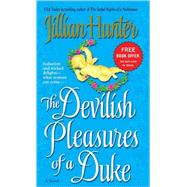 The Devilish Pleasures of a Duke A Novel by HUNTER, JILLIAN, 9780345487629