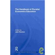 The Handbook of Pluralist Economics Education by Reardon; Jack, 9780415777629