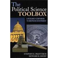 The Political Science Toolbox A Research Companion to American Government by Frantzich, Stephen E.; Ernst, Howard R., 9780742547629