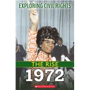 1972 (Exploring Civil Rights: The Rise) by Castrovilla, Selene, 9781338837629