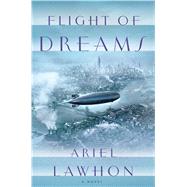 Flight of Dreams by Lawhon, Ariel, 9781410487629