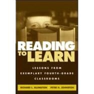 Reading to Learn Lessons from Exemplary Fourth-Grade Classrooms by Allington, Richard L.; Johnston, Peter H.; Pressley, Michael; Duffy, Gerald G., 9781572307629