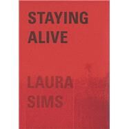 Staying Alive by Sims, Laura, 9781937027629