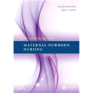 Core Curriculum for Maternal-newborn Nursing by Mattson, Susan, Ph.D.; Smith, Judy E., Ph.D., 9780323287630