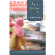 Asia Inside Out by Tagliacozzo, Eric; Siu, Helen F.; Perdue, Peter C.; Harms, Erik (CON); Xiang, Biao (CON), 9780674987630