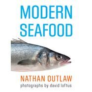 Modern Seafood by Outlaw, Nathan; Loftus, David; Stein, Rick, 9780762787630