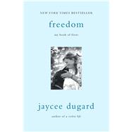 Freedom My Book of Firsts by Dugard, Jaycee, 9781501147630