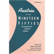 Austria in the Nineteen Fifties by Bischof,Gunter, 9781560007630