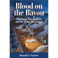 Blood on the Bayou by Frazier, Donald S., 9781933337630