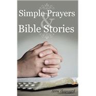 Simple Prayers & Bible Stories by Hayward, Anne, 9781973627630