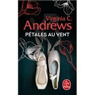 Ptales au vent (Fleurs captives, Tome 2) by Virginia C. Andrews, 9782253937630