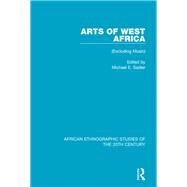 Arts of West Africa: (Excluding Music) by Sadler; Michael S., 9781138597631