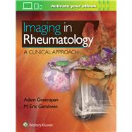 Imaging in Rheumatology A Clinical Approach by Greenspan, Adam; Gershwin, M. Eric, 9781496367631