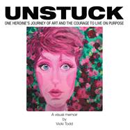 Unstuck by Todd, Vicki, 9781504347631