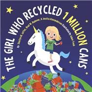 The Girl Who Recycled 1 Million Cans Book 1 by Trask, Adam; Jaffer, Shaziya M, 9798986257631