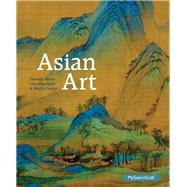 Asian Art by Neave, Dorinda; Blanchard, Lara C.W.; Sardar, Marika, 9780205837632