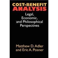 Cost-Benefit Analysis by Adler, Matthew D., 9780226007632