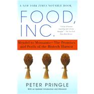 Food, Inc. Mendel to Monsanto--The Promises and Perils of the Biotech Harvest by Pringle, Peter, 9780743267632