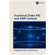 Fractional Order PID and ADR Controls by Pengchong Chen; Ying Luo, 9781003397632