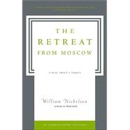 The Retreat from Moscow A Play About a Family by NICHOLSON, WILLIAM, 9781400077632