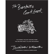 The Barbuto Cookbook California-Italian Cooking from the Beloved West Village Restaurant by Waxman, Jonathan, 9781419747632
