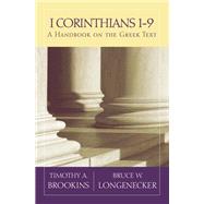 1 Corinthians 1-9 by Brookins, Timothy A.; Longenecker, Bruce W., 9781602587632