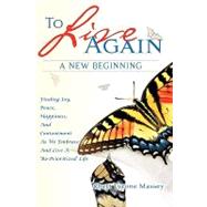 To Live Again, a New Beginning by Massey, Rhett Tyrone, 9781606477632