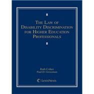The Law of Disability Discrimination for Higher Education Professionals by Colker, Ruth; Grossman, Paul, 9781632807632